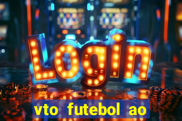 vto futebol ao vivo biz